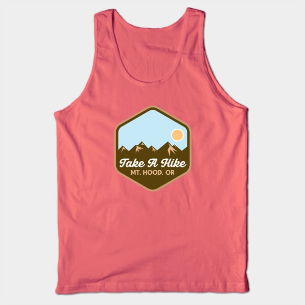 Take A Hike - Mount Hood, Oregon Tank Top by HolidayShirts